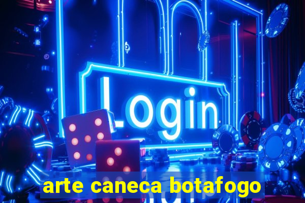 arte caneca botafogo